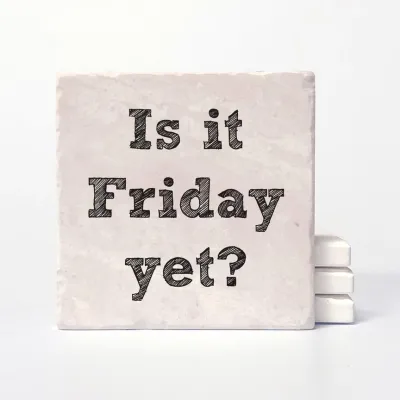 Is it Friday Yet Coasters Is it Friday Yet Coasters