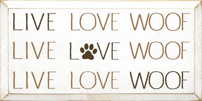 Live Love Woof (x3) - Old Toffee Live Love Woof (x3) - Old Toffee