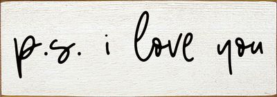 P.s. I love you - Wood Sign - Old Cottage White P.s. I love you - Wood Sign - Old Cottage White