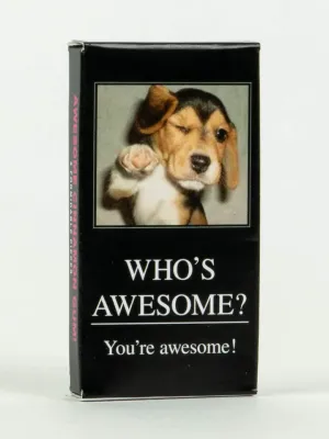 WHO&#39;S AWESOME? Gum