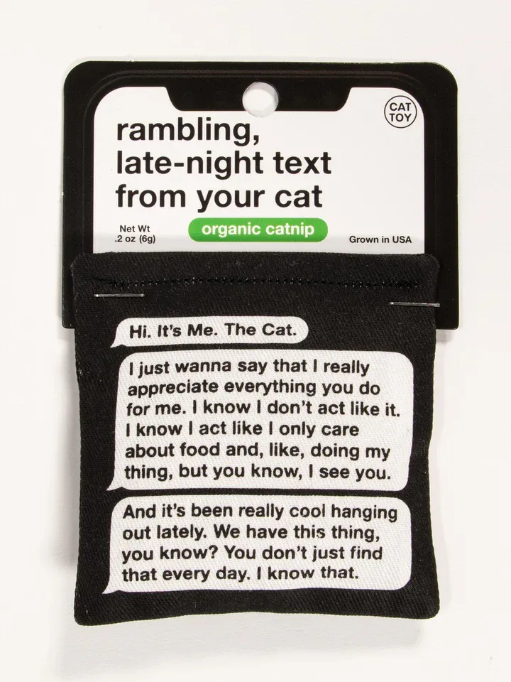 Rambling, Late-night Text Catnip Toy