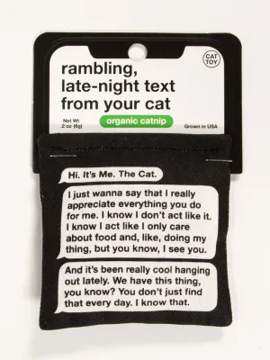 Rambling, Late-night Text Catnip Toy