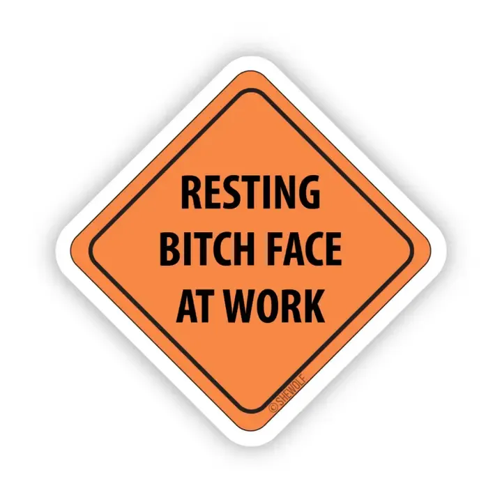 Resting Bitch Face at Work Sticker