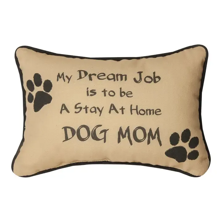 MY DREAM IS TO BE A STAY AT HOME pillow