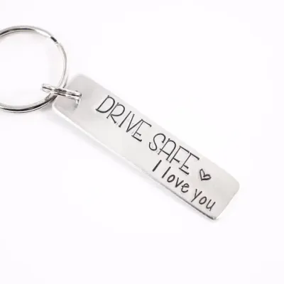 &quot;Drive Safe, I love you&quot; Hand Stamped Keychain