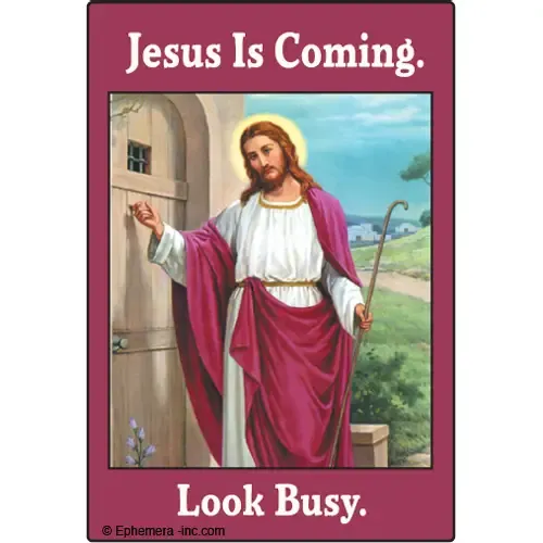 Jesus is coming. Look busy Magnet