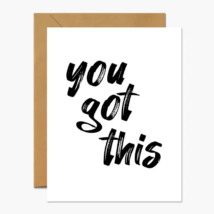 You Got This - Encouragement Card