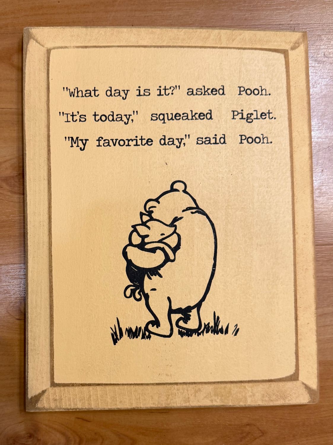 What Day Is It Asked Pooh To Piglet Wood Sign old Baby Tangerine
