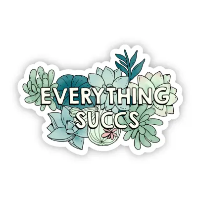 Everything Succs Plant Sticker