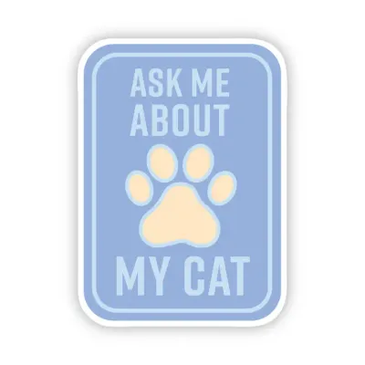 Ask Me About My Cat Blue Sticker - blue