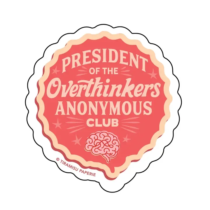 President Of Overthinkers Sticker