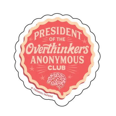 President Of Overthinkers Sticker