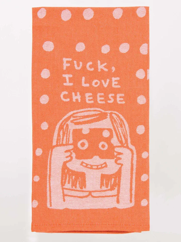 Fuck, I Love Cheese