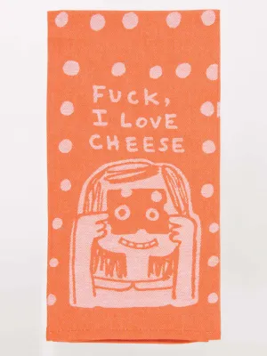 Fuck, I Love Cheese