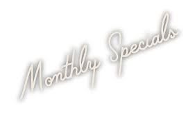 Monthly Specials