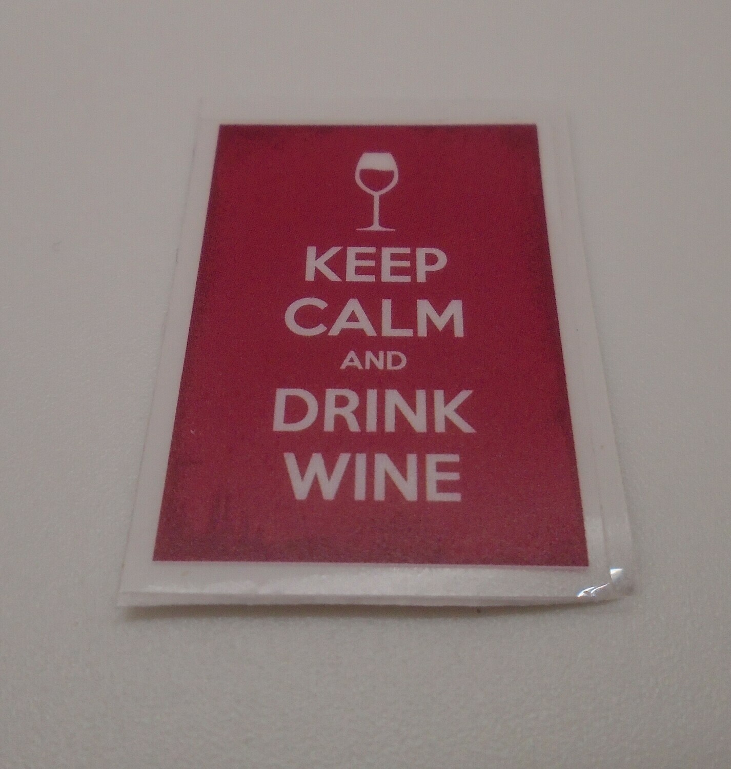 KEEP CALM AND DRINK WINE POSTER