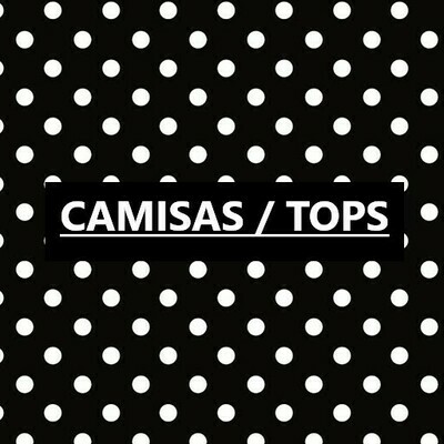 CAMISAS / TOPS