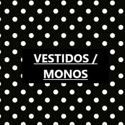VESTIDOS / MONOS