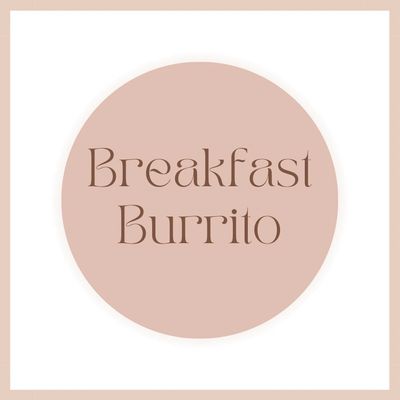 Breakfast Burrito - Online