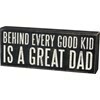 Box Sign; Good Kid/Great Dad