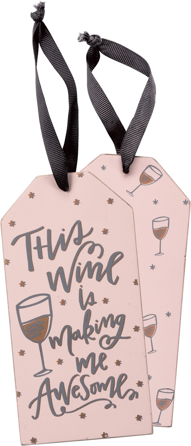 Wine Bottle Tag; This Wine is Making Me Awesome