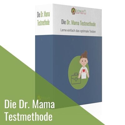Die Dr. Mama Testmethode