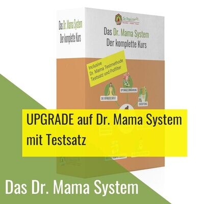 Upgrade zum Dr. Mama System - Der komplette Kurs mit Testsatz