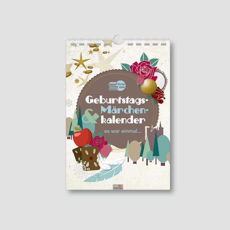 GEBURTSTAGS- & MÄRCHENKALENDER GEBURTSTAGS- & MÄRCHENKALENDER "ES WAR EINMAL"