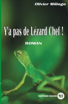Y’a pas de Lézard, chef