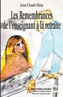 Les remembrances de l'enseignant à la retraite
