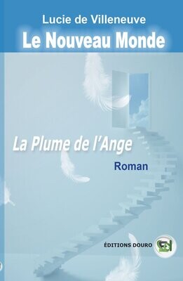 Le Nouveau Monde II La plume de l’Ange