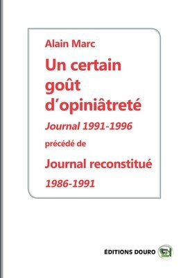 UN CERTAIN GOÛT D’OPINIÂTRETÉ