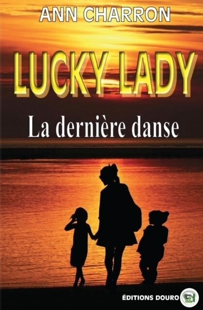 LUCKY LADY, la dernière danse