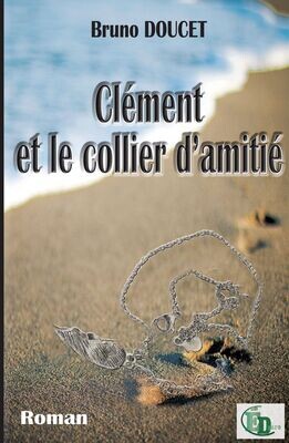 Clément et le collier d’amitié