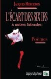 L’ÉCART DES SIX IFS & autres fatrasies