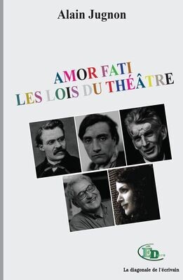 Amor Fati, Les Lois du théâtre
