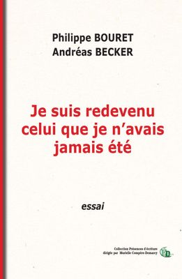 Je suis redevenu celui que je n'avais jamais été