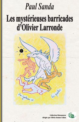 Les mystérieuses barricades d'Olivier Larronde