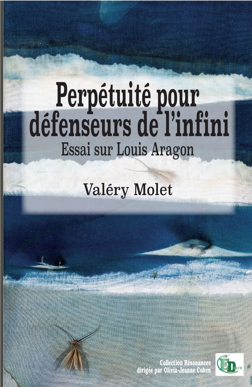 Perpétuité pour défenseurs de l’infini - Essai sur Louis Aragon