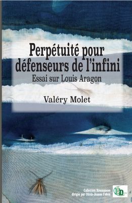 Perpétuité pour défenseurs de l’infini - Essai sur Louis Aragon