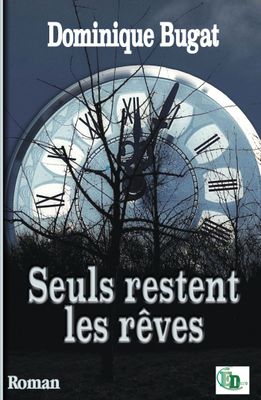 Seuls restent les rêves