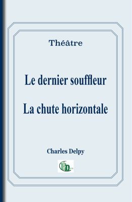 Le dernier souffleur / La chute horizontale