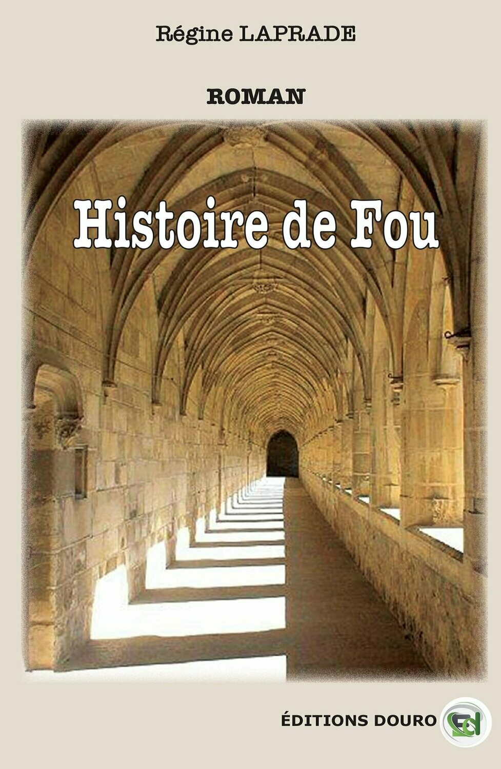 Histoire de fou Histoire de fou