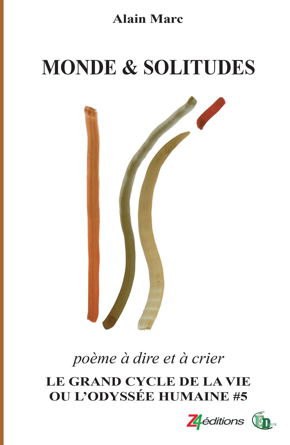 MONDE & SOLITUDES - Le Grand cycle de la vie ou l'odyssée humaine