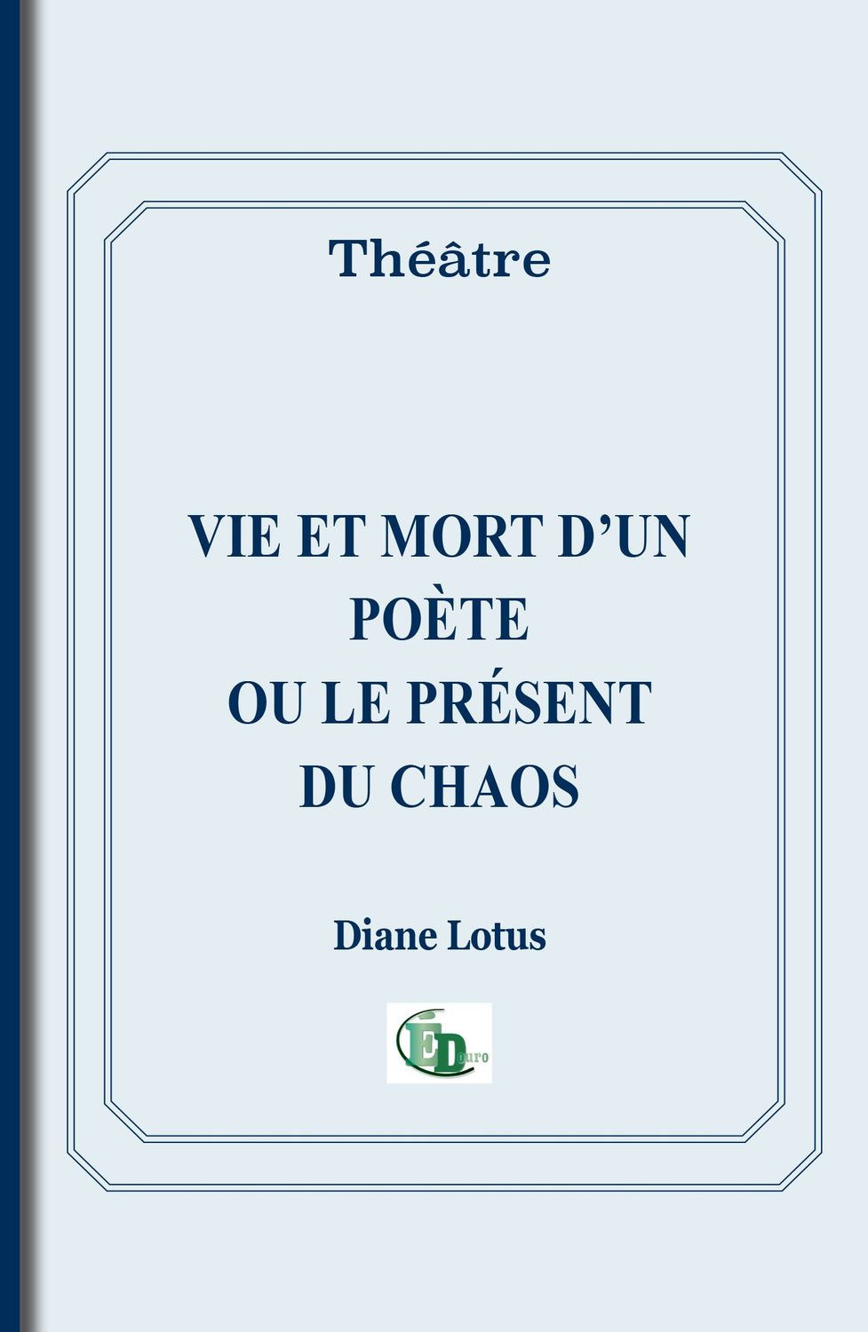 Vie et mort d’un poète ou le présent du chaos