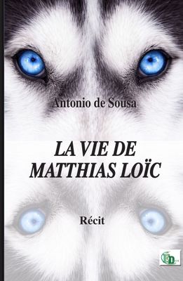 LA VIE DE MATTHIAS LOÏC