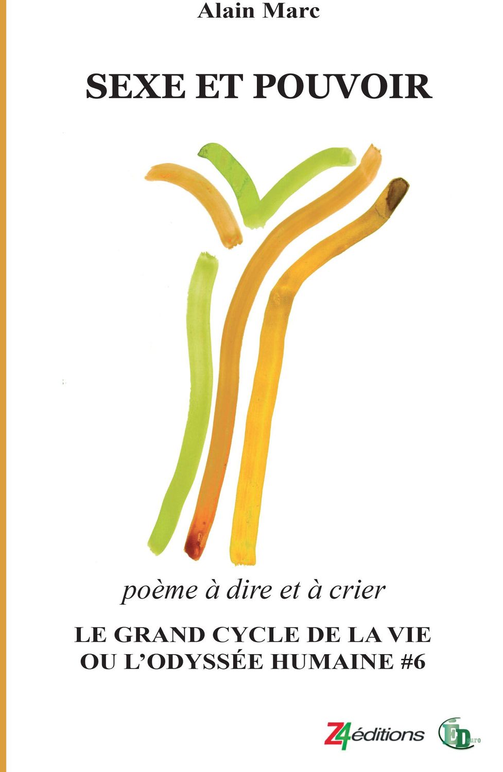 SEXE ET POUVOIR - Le Grand cycle de la vie ou l'odyssée humaine