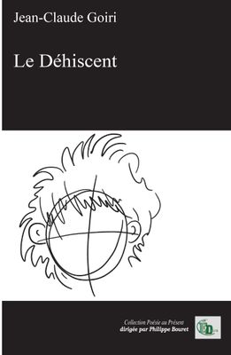 LE DÉHISCENT LE DÉHISCENT