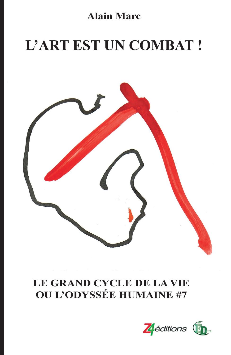 L’ART EST UN COMBAT ! - Le Grand cycle de la vie ou l'odyssée humaine