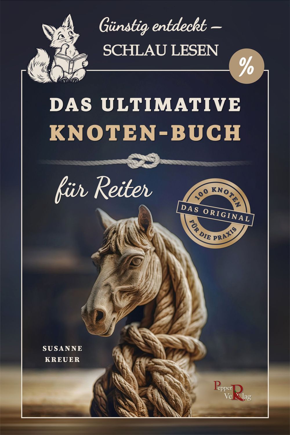 Fuchs-Fund: Das ultimative Knoten-Buch - für Reiter Fuchs-Fund: Das ultimative Knoten-Buch - für Reiter